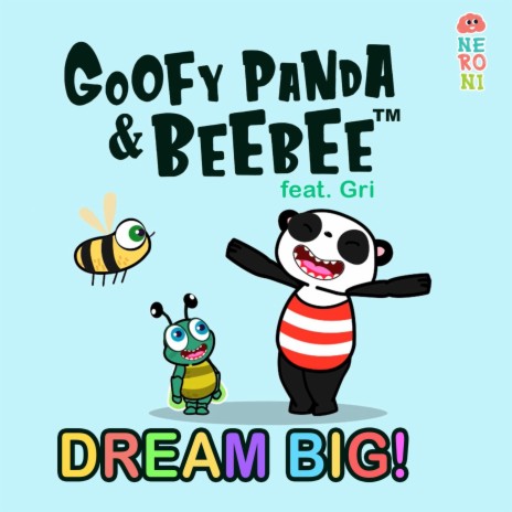Dream big | Goofy Panda, Beebee & Gri