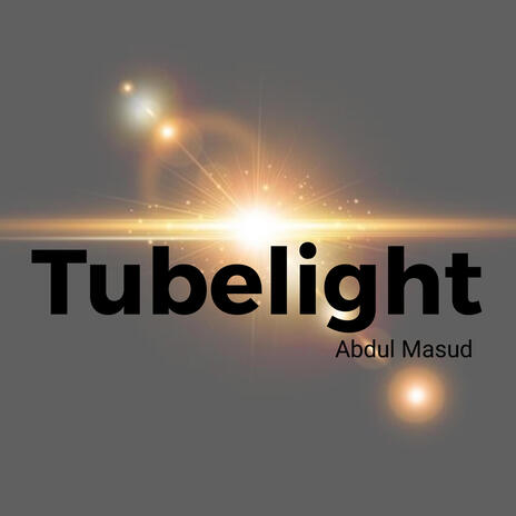 Tubelight | Boomplay Music