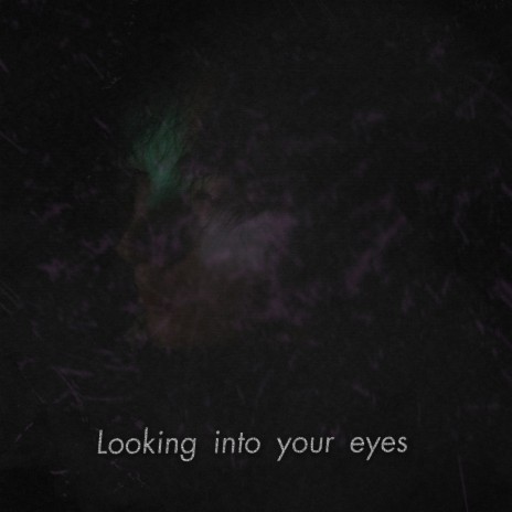 Looking into Your Eyes | Boomplay Music