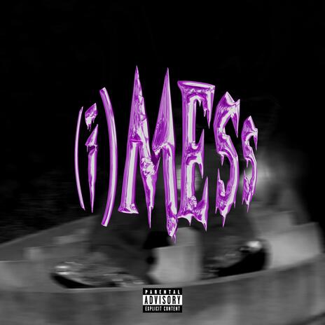 (i)MESS | Boomplay Music