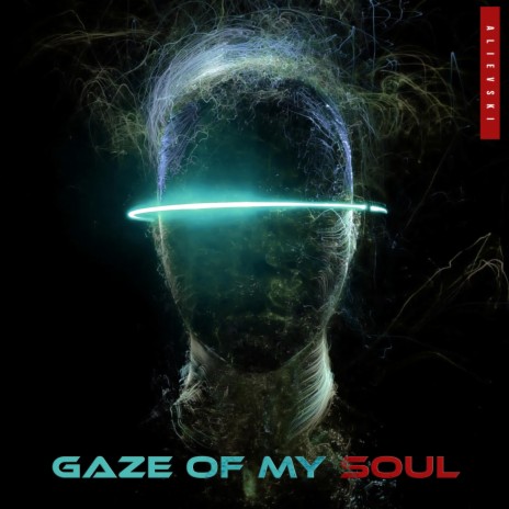 Gaze of My Soul | Boomplay Music