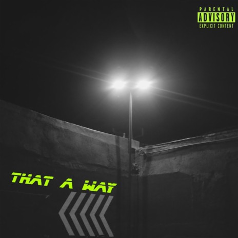 That A Way ft. Avahn Gosherr | Boomplay Music