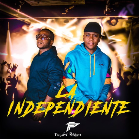 La Independiente | Boomplay Music