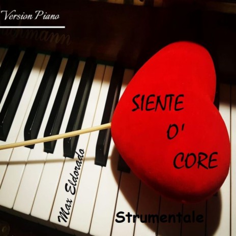 Strumentale Siente 'o Core (Version Piano) | Boomplay Music