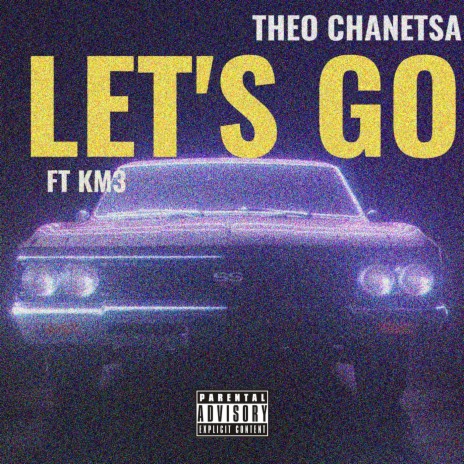 LET'S GO ft. KM3 | Boomplay Music