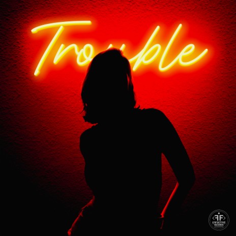 Trouble ft. Aize & i-La | Boomplay Music