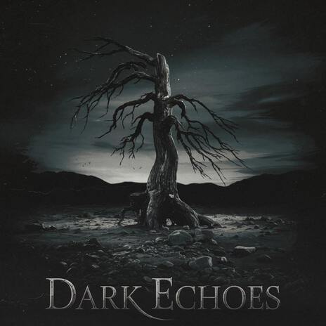 Dark Echoes | Boomplay Music