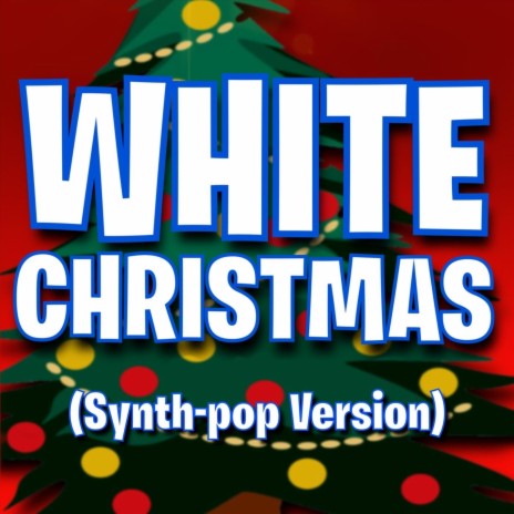 White Christmas (Synth-Pop Version)