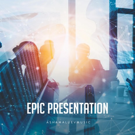 Epic Presentation | Boomplay Music