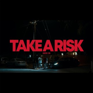 Take A Risk