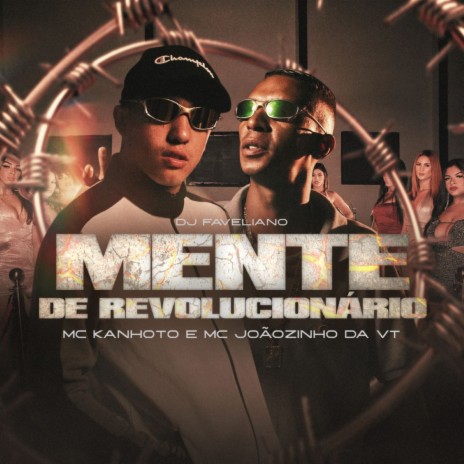 Mente de Revolucionário ft. MC Joãozinho VT & DJ Faveliano | Boomplay Music