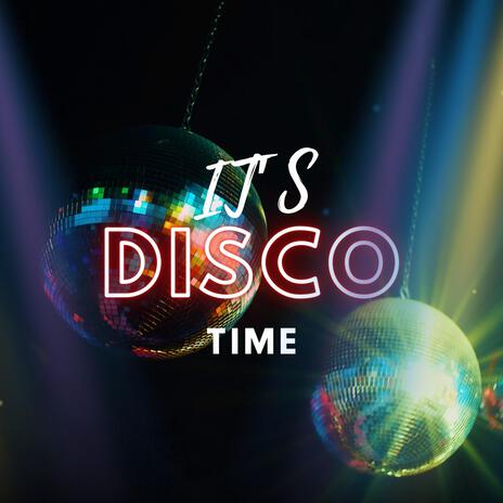 It's Disco Time | Boomplay Music