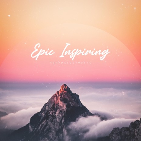 Epic Inspiring | Boomplay Music