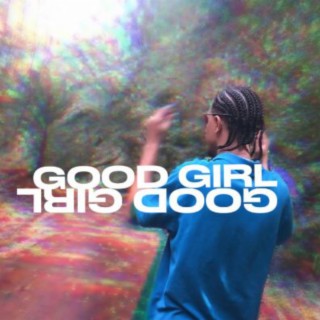 Good Girl (Remix)