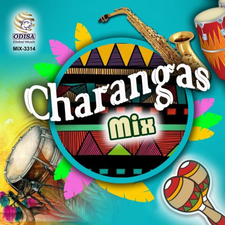 Mix De Charangas ft. El Internacional Mar Azul, Los Magallones & Mike Y Su Fiesta | Boomplay Music