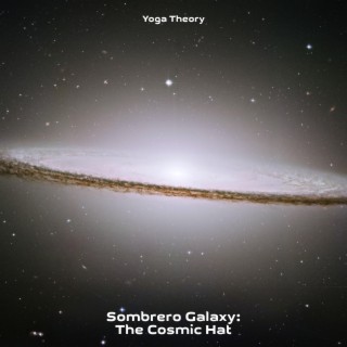 Sombrero Galaxy: The Cosmic Hat
