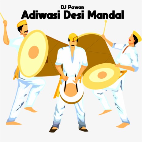 Adiwasi Desi Mandal | Boomplay Music
