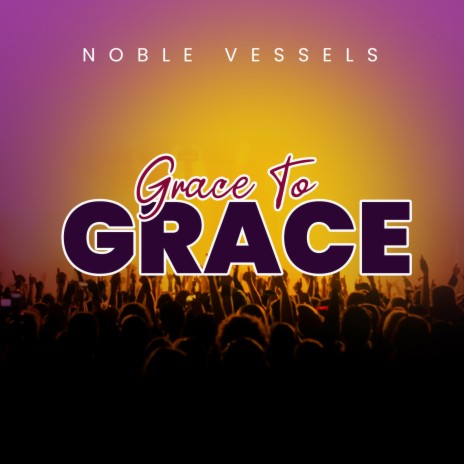GRACE TO GRACE | Boomplay Music