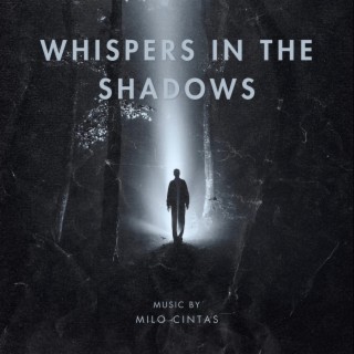 Whispers in the shadows