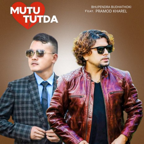 Mutu Tutda ft. Pramod Kharel | Boomplay Music