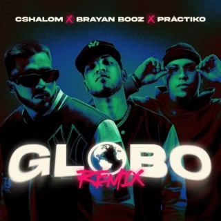 Globo (Brayan Booz & Práctiko Remix)