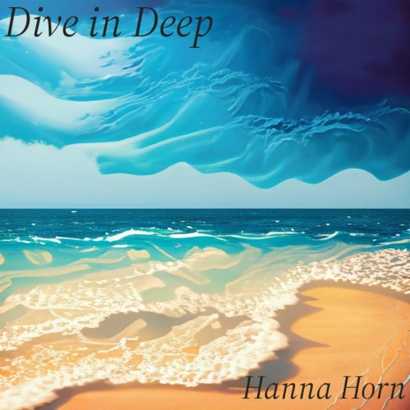 Dive in Deep | Boomplay Music