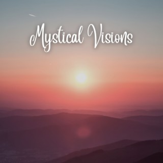 Mystical Visions