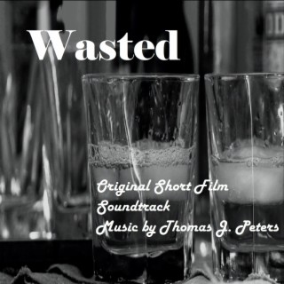 Wasted Original Short Film Soundtrack