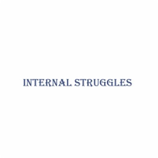 Internal struggles