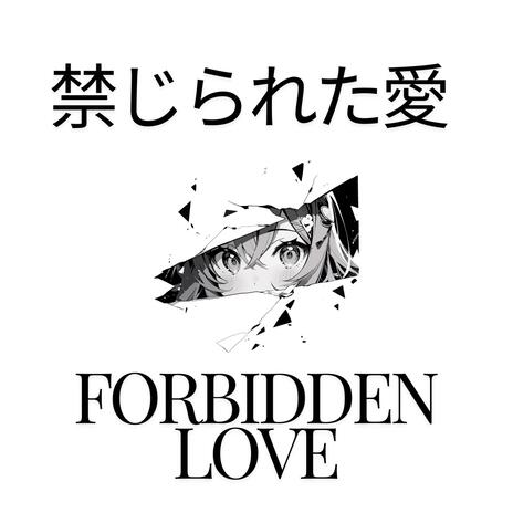 禁じられた愛 (Forbidden Love) | Boomplay Music