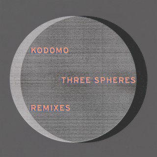 Three Spheres (Remixes)
