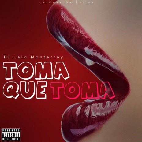 Toma Que Toma | Boomplay Music
