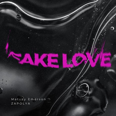 Fake Love ft. ZAPOLYA | Boomplay Music