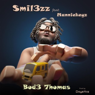 Bod3 7homas ft. Manniekeyz lyrics | Boomplay Music