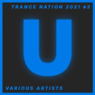 Trance Nation 2021 #3