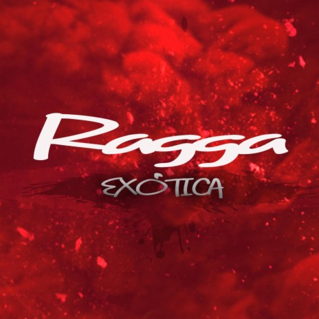 Ragga Exotica