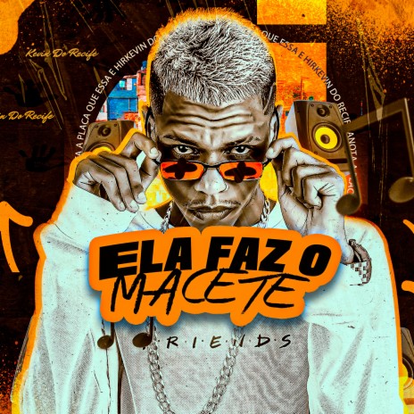 Ela Faz o Macete | Boomplay Music