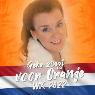 Geke Zingt Voor Oranje WK 2022
