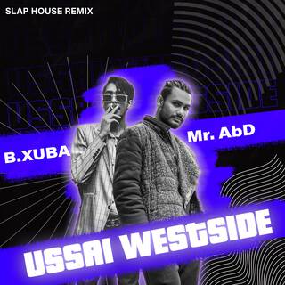 Ussai Westside (AbD's Slap House Flip)