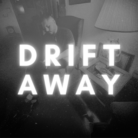 Drift Away | Boomplay Music