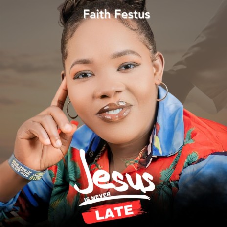 Jesus Is Never Late | Boomplay Music