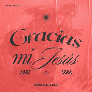 Gracias Mi Jesús lyrics | Boomplay Music