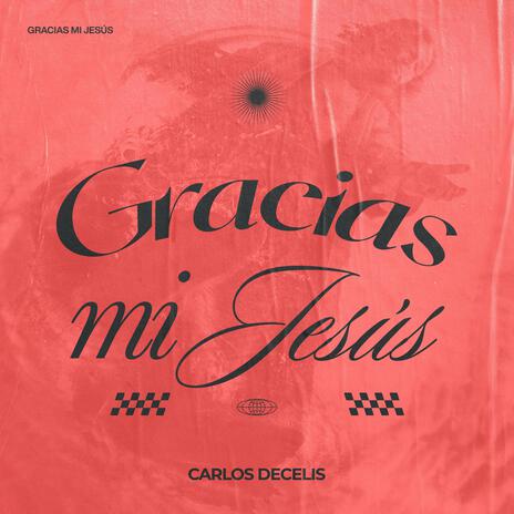 Gracias Mi Jesús | Boomplay Music