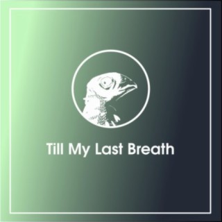 Till My Last Breath