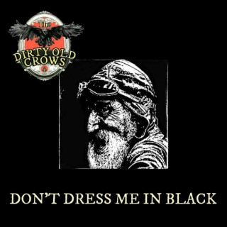 Don't Dress Me in Black