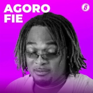 Agoro Fie | Boomplay Music