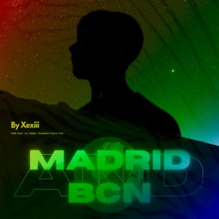 Madrid & Barcelona lyrics | Boomplay Music
