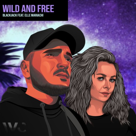 Wild And Free (feat. Elle Mariachi) (Extended Mix) | Boomplay Music