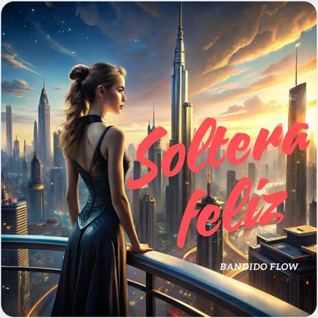 Soltera Feliz