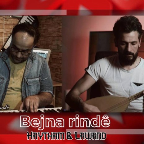 Bejna rindê ft. Lawand Jahfr | Boomplay Music